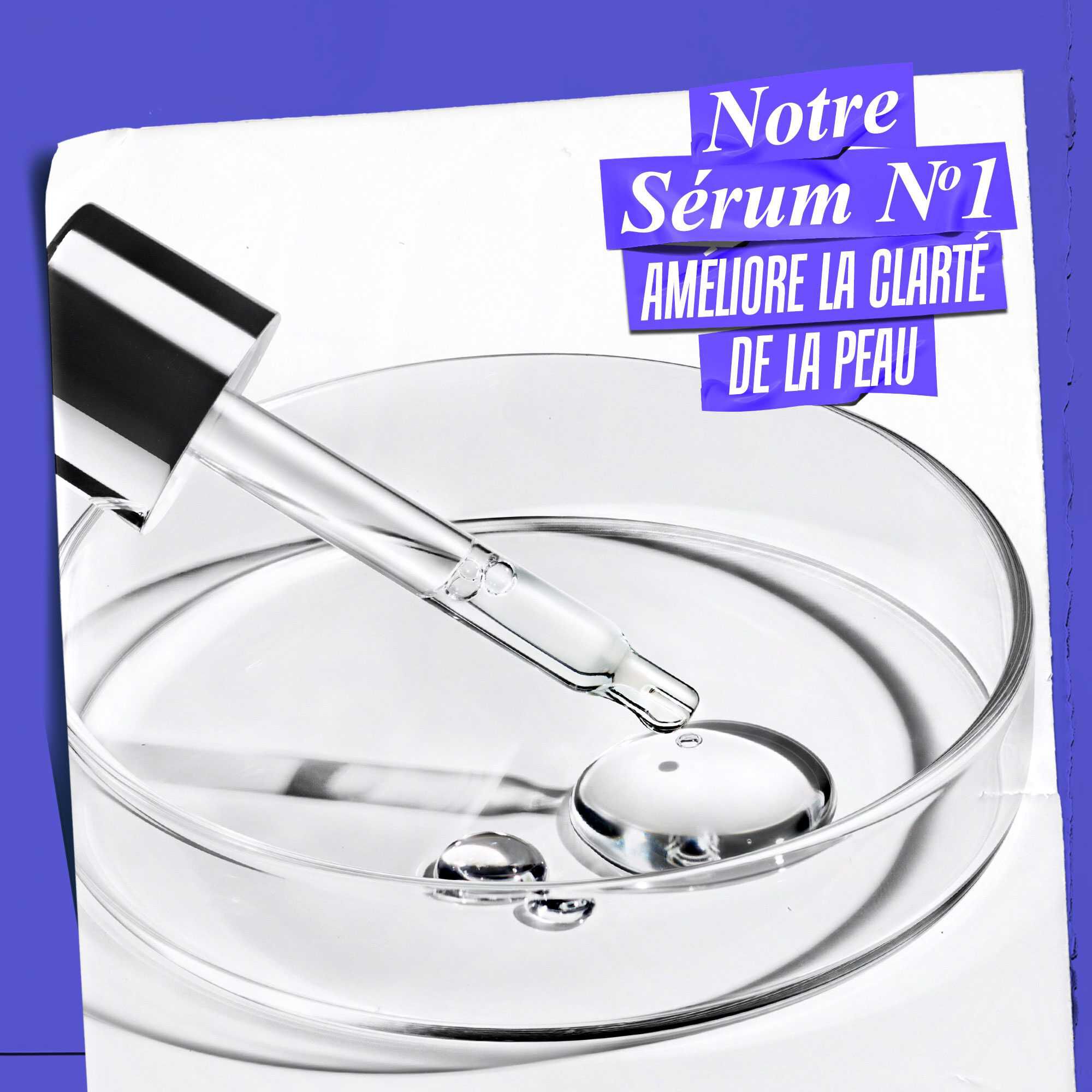 Pipette versant du serum dans une coupelle en verre avec le texte : Notre serum n°1 ameliore la clarte de la peau.