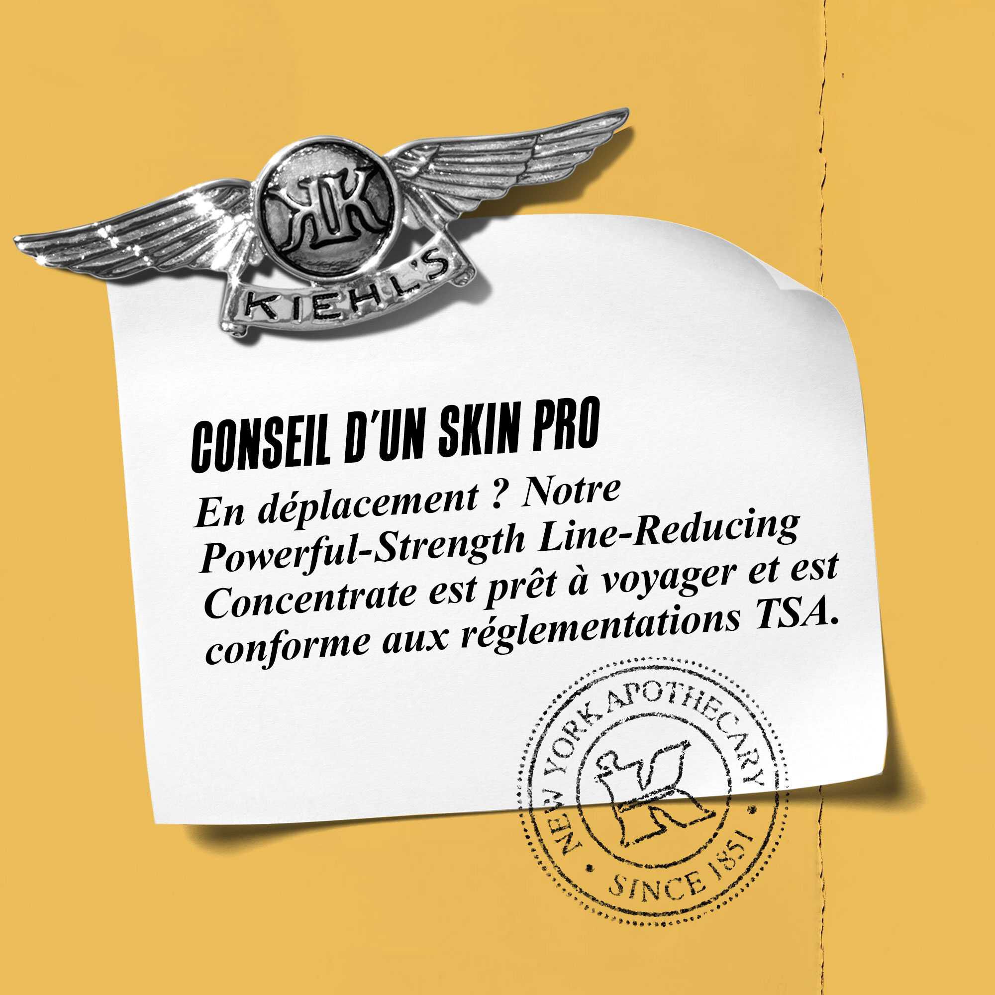 Graphique avec le texte : « Conseil d'expert : En deplacement ? Notre Powerful-Strength Line-Reducing Concentrate est pret pour le voyage et conforme aux normes TSA. »