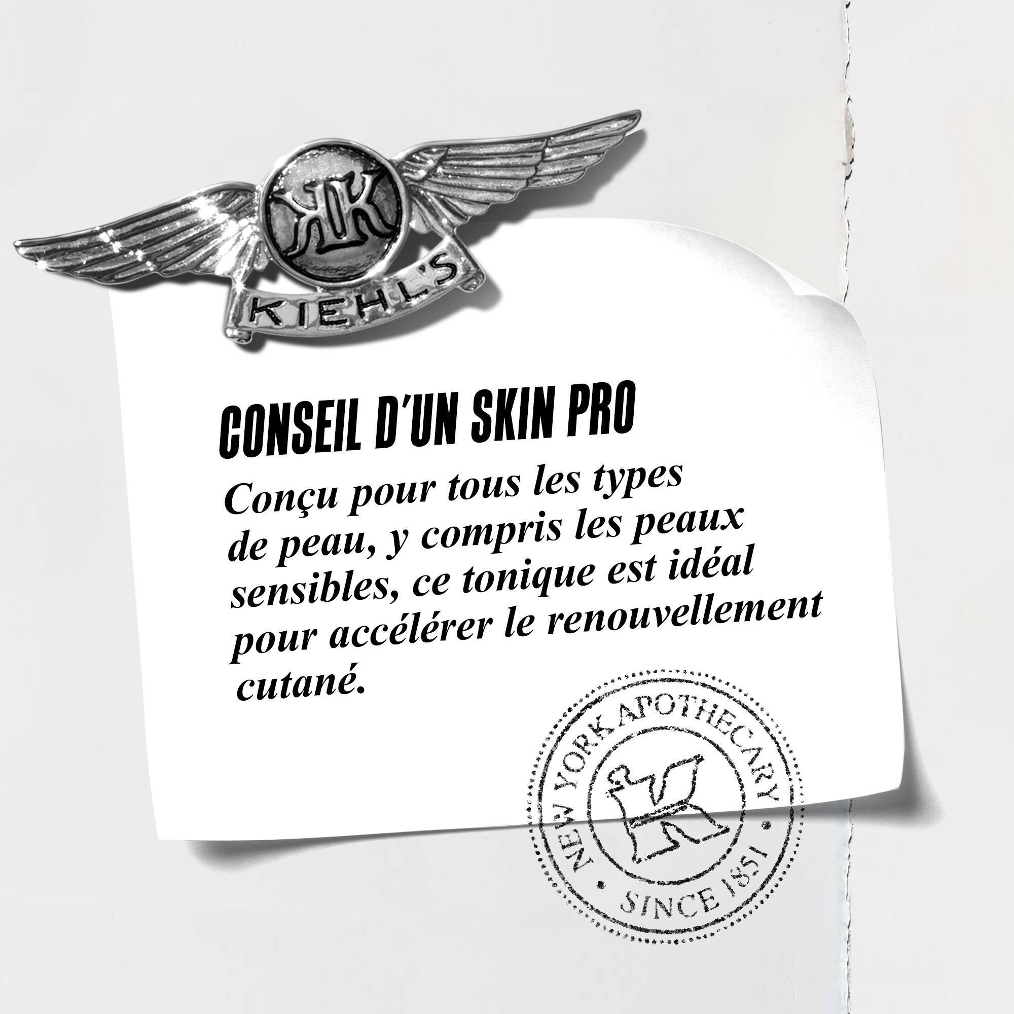 A graphic featuring a paper note with a Kiehl’s emblem. The note reads: "SKIN PRO TIP Formulated for all skin types, including sensitive skin, this toner is ideal for accelerating skin cell renewal." 