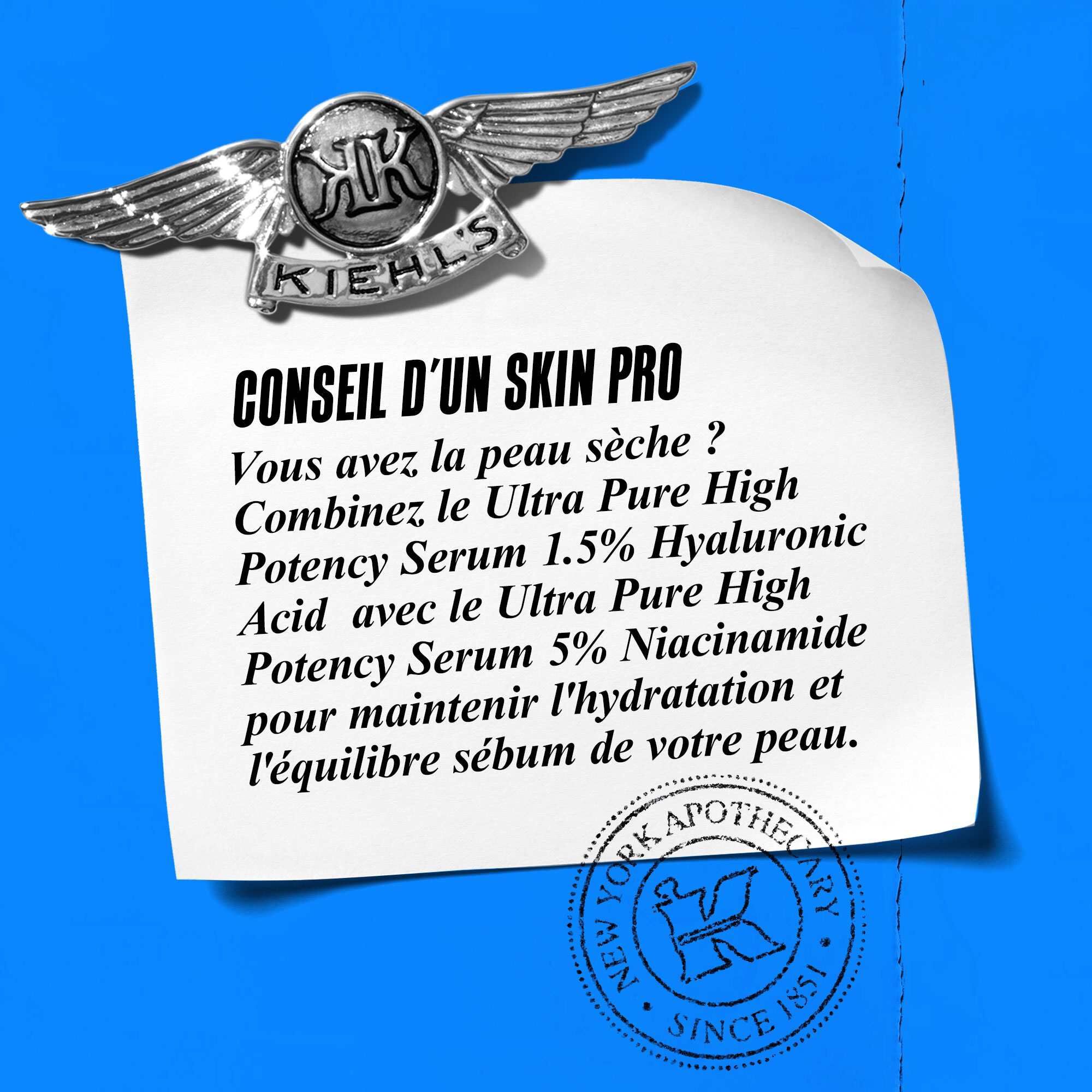 Graphique avec le texte : « Conseil d'expert : Pour les peaux seches, associez le serum Ultra Pure High-Potency 1,5 % Acide Hyaluronique avec le serum 5 % Niacinamide Pure pour equilibrer l'hydratation et le sebum de votre peau. »